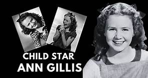 Ann Gillis - The Hollywood Actress & Child Star