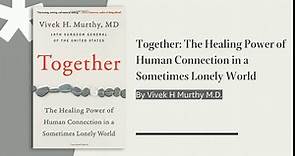 Together: The Healing Power of Human Connection in a Sometimes Lonely World: Murthy M.D., Vivek H: 9780062913296: Amazon.com: Books