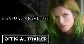 Measure of Revenge - Official Trailer (2022) Melissa Leo, Bella Thorne