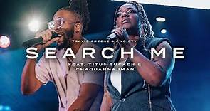 Search Me (Feat. Titus Tucker & Chaquanna Iman)(Official Music Video)