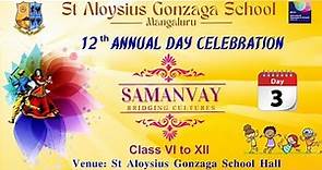 ST ALOYSIUS GONZAGA SCHOOL MANGALURU || SAMANVAY -12TH ANNUAL DAY CELEBRATION || DAY 3 ||
