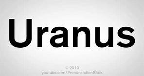 How To Pronounce Uranus