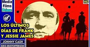 Los Últimos Días de Frank y Jesse James -(1986)- Johnny Cash - Película Completa en HD - Castellano