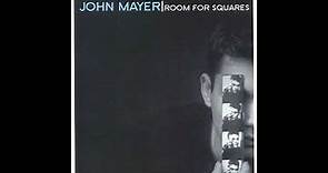 John Mayer Room For Squares - full album (Aware Records release 2001)