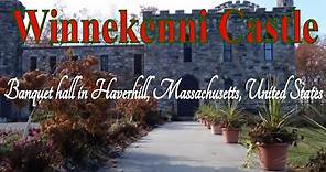 Visiting Winnekenni Castle, Banquet hall in Haverhill, Massachusetts, United States
