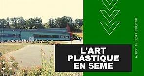 L'art plastique en 5eme | Collèges et Lycée Saint Joseph