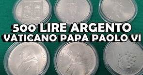 500 Lire Argento Vaticano Papa Paolo VI - Come Capire l'Anno di Coniazione delle Monete