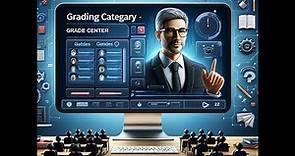 Grade Center Categories: Simplifying Blackboard Grading | Blackboard