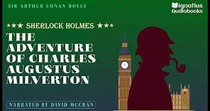 The Adventure of Charles Augustus Milverton (The Return of Sherlock Holmes) - Sir Arthur Conan Doyle