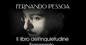 Il Libro dell’inquietudine di Fernando Pessoa - Frammento