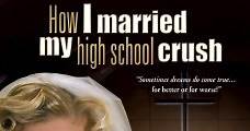 How I Married My High School Crush (2007) Online - Película Completa en Español - FULLTV