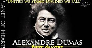 Alexandre Dumas Best Quotes - "UNITED WE STAND..."