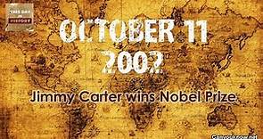 Jimmy Carter wins Nobel Prize October 11, 2002 - This Day in History