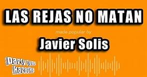 Javier Solis - Las Rejas No Matan (Versión Karaoke)