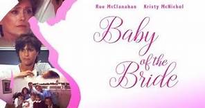 Baby of the Bride (1991) | Full Movie | Rue McClanahan | Kristy McNichol | Bill Bixby