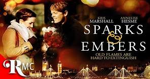 Sparks & Embers | Full Romance Movie | Romantic Comedy Drama | Kris Marshall, Annelise Hesme | RMC