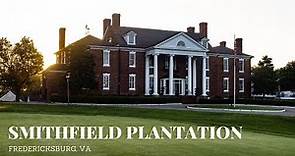 SMITHFIELD PLANTATION (Fredericksburg , Virginia)