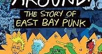 Turn It Around: The Story of East Bay Punk (2017)