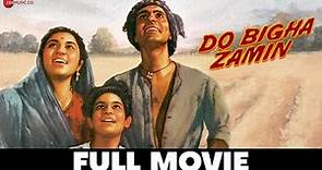 दो बीघा ज़मीन Do Bigha Zamin - Full Movie | Balraj Sahani & Nirupa Roy | Old Classic Movies