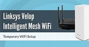 How to Setup Linksys Velop Mesh WiFi via Temporary WiFi
