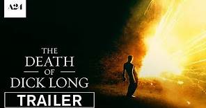 The Death of Dick Long | Official Trailer HD | A24