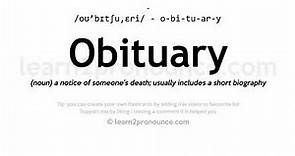 Pronunciation of Obituary | Definition of Obituary