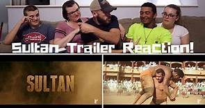 SULTAN | Official Trailer REACTION! | Salman Khan | Anushka Sharma | Ali Abbas Zafar