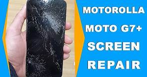 Motorola Moto G7 / G7 Plus Screen Replacement XT1962 XT1965