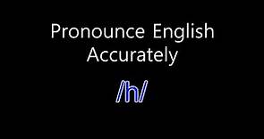 Consonants - The glottal fricative /h/