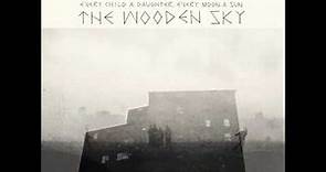 Take Me Out - The Wooden Sky