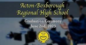 2023 Acton-Boxborough Regional High School Graduation