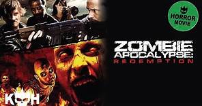 Zombie Apocalypse: Redemption | FREE Full Horror Movie