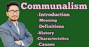what is communalism? meaning, definitions,characteristics, causes of communalism? nta_ugc_net,