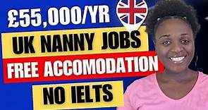 How to Apply for UK Nanny Jobs, Requirements & Courses | With Free UK Visa Sponsorship