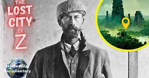 Percy Fawcett | Lost in the Amazon jungle in search of the Lost City of Z