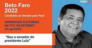 Beto Faro (programa eleitoral 1min31seg. - TV): "Sou o senador do presidente Lula" (31.ago.2022)