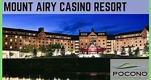 Mount Airy Casino Resort in the Pocono Mountains