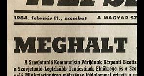 1984. február 11. / Népszabadság 📰MEGHALT JURIJ ANDROPOV