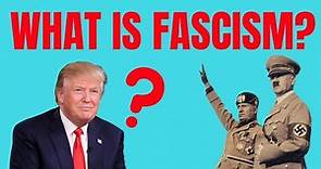 What is Fascism? Fascism Explained