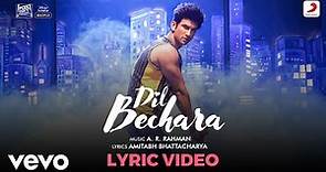 Dil Bechara - Title Track|Lyric Video|Sushant-Sanjana|@A. R. Rahman|Amitabh B