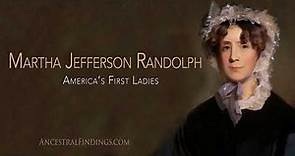 AF-441: Martha Jefferson Randolph | America’s First Ladies, Part 3 | Ancestral Findings Podcast