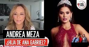 ¡Qué, qué!? Andrea Meza, ¿hija de Ana Gabriel?