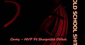 Corey - MVP Ft Shaquille ONeal