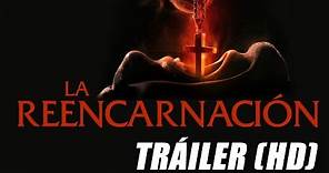 La Reencarnación - Trailer Subtitulado HD