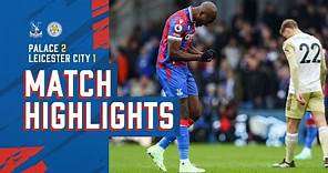 Match Highlights: Crystal Palace 2-1 Leicester City