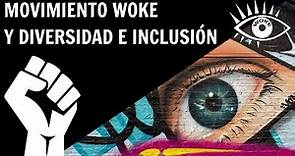 WOKE y Diversidad e Inclusión