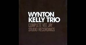 Wynton Kelly Trio Complete Vee Jay Studio Recordings Vol 1