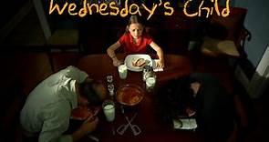 Wednesday's Child Trailer