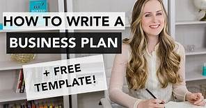 How to Write a Business Plan - Entrepreneurship 101