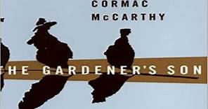The Gardener's Son (1977) (Cormac McCarthy)